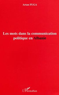 Les mots dans la communication politique en Albanie