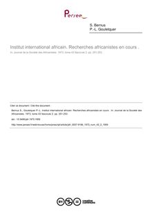 Institut international africain. Recherches africanistes en cours . - article ; n°2 ; vol.43, pg 251-253