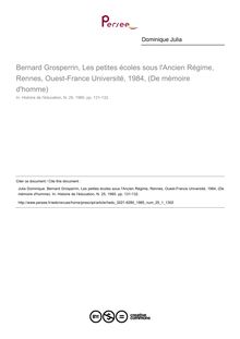 Bernard Grosperrin, Les petites écoles sous l Ancien Régime, Rennes, Ouest-France Université, 1984, (De mémoire d homme)  ; n°1 ; vol.25, pg 131-132