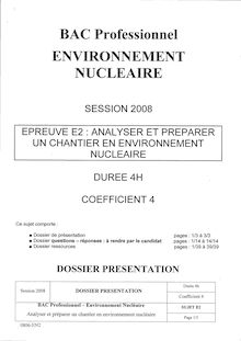 Analyser et préparer un chantier en environnement nucléaire 2008 Bac Pro - Environnement nucléaire