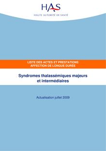 ALD n° 10 - Syndromes thalassémiques majeurs et intermédiaires - ALD n° 10 - Liste des actes et prestations sur les syndromes thalassémiques majeurs et intermédiaires - Actualisation juillet 2009