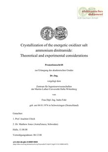 Crystallization of the energetic oxidizer salt ammonium dinitramide [Elektronische Ressource] : theoretical and experimental considerations / von Indra Fuhr
