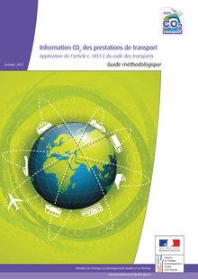 Information CO2 des prestations de transport. Application de l article L1431-3 du code des transports. Guide méthodologique.