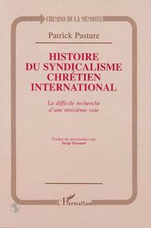 HISTOIRE DU SYNDICALISME CHRETIEN INTERNATIONAL