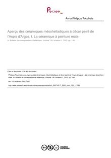 Aperçu des céramiques mésohelladiques à décor peint de l Aspis d Argos, I. La céramique à peinture mate - article ; n°1 ; vol.126, pg 1-40