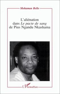 L aliénation dans "Le pacte de sang" de Pius Ngandu Nkashama
