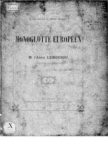Monoglotte européen / par M. l abbé Lemoussu,...