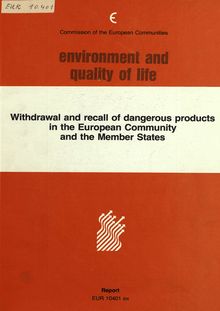 Withdrawal and recall of dangerous products in the European Community and the Member States