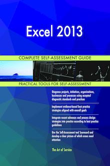 Excel 2013 Complete Self-Assessment Guide