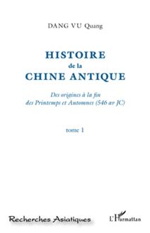 Histoire de la Chine Antique (Tome 1)