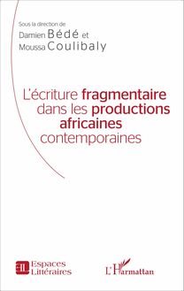 L écriture fragmentaire dans les productions africaines contemporaines