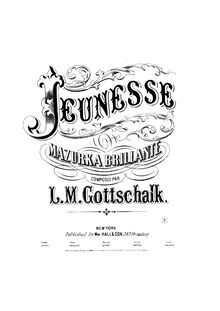 Partition complète, Jeunesse, Op.70, Gottschalk, Louis Moreau par Louis Moreau Gottschalk