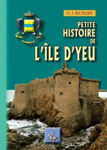 Petite Histoire de l Île d Yeu