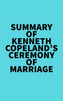 Summary of Kenneth Copeland s Ceremony of Marriage
