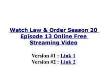 Watch law & order season 20 episode 13 online free