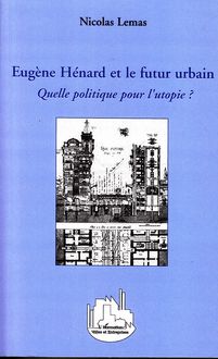 Eugène Hénard et le futur urbain