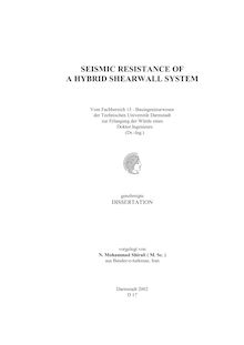 Seismic resistance of a hybrid shearwall system [Elektronische Ressource] / vorgelegt von N. Mohammad Shirali