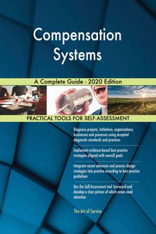 Compensation Systems A Complete Guide - 2020 Edition