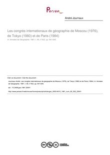 Les congrès internationaux de géographie de Moscou (1976), de Tokyo (1980) et de Paris (1984) - article ; n°502 ; vol.90, pg 641-645