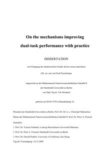 On the mechanisms improving dual-task performance with pratice [Elektronische Ressource] / von Tilo Strobach