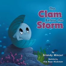 The Clam Before the Storm
