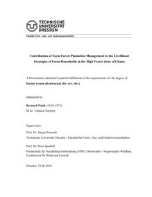 Contribution of farm forest plantation management to the livelihood strategies of farm households in the High Forest Zone of Ghana [Elektronische Ressource] / submitted by Bernard Nsiah