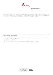 Sur la religion, la morale et l art au point de vue anthropologique - article ; n°1 ; vol.2, pg 491-507