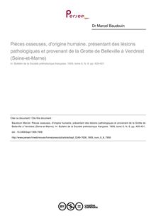 Pièces osseuses, d origine humaine, présentant des lésions pathologiques et provenant de la Grotte de Belleville à Vendrest (Seine-et-Marne) - article ; n°8 ; vol.6, pg 400-401