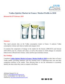 JSB Market Research : Vodka (Spirits) Market in France: Market Profile to 2018