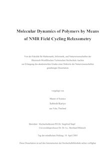 Molecular dynamics of polymers by means of NMR field cycling relaxometry [Elektronische Ressource] / vorgelegt von Sobiroh Kariyo