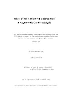 Novel sulfur-containing electrophiles in asymmetric organocatalysis [Elektronische Ressource] / vorgelegt von Krzysztof Hoffman