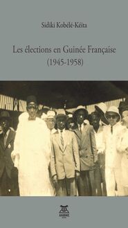 Les élections en Guinée Française (1945-1958)