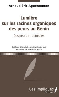 Lumière sur les racines organiques des peurs au Bénin