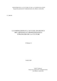 La formation et l accueil en France des artistes et professionnels étrangers de la culture (Volume 1)