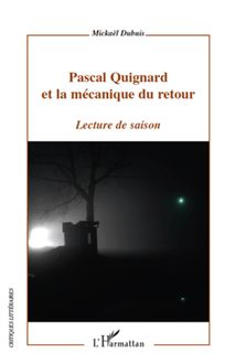 Pascal Quignard et la mécanique du retour