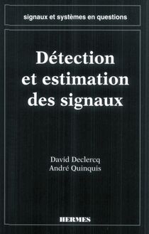 Détection et estimation des signaux (coll. Signaux et systèmes en questions)