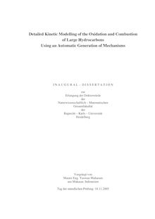 Detailed kinetic modelling of the oxidation and combustion of large hydrocarbons using an automatic generation of mechanisms [Elektronische Ressource] / vorgelegt von Yuswan Muharam