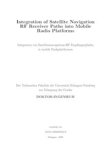Integration of satellite navigation RF receiver paths into mobile radio platforms [Elektronische Ressource] = Integration von Satellitennavigations-HF-Empfängerpfaden in mobile Funkplattformen / vorgelegt von Anna Miśkiewicz