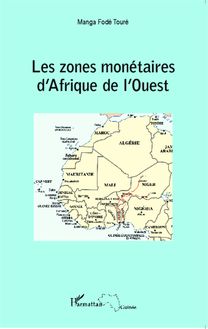 Les zones monétaires d Afrique de l Ouest