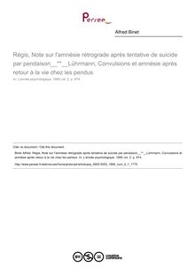 Régis, Note sur l amnésie rétrograde après tentative de suicide par pendaison Lührmann, Convulsions et amnésie après retour à la vie chez les pendus - compte-rendu ; n°1 ; vol.2, pg 874-874