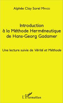 Introduction à la Méthode Herméneutique de Hans-Georg Gadamer