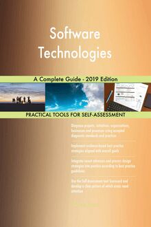Software Technologies A Complete Guide - 2019 Edition