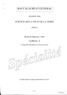 Sciences de la vie et de la terre (SVT) Spécialité 2004 Scientifique Baccalauréat général