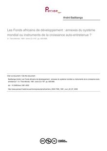Les Fonds africains de développement : annexes du système mondial ou instruments de la croissance auto-entretenue ? - article ; n°87 ; vol.22, pg 655-666
