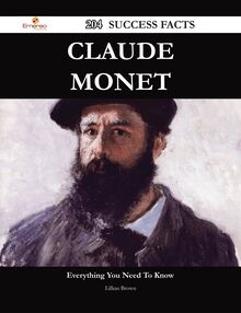 Claude Monet 204 Success Facts - Everything you need to know about Claude Monet