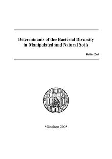 Determinants of the bacterial diversity in manipulated and natural soils [Elektronische Ressource] / vorgelegt von Delita Zul