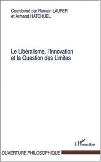 Le Libéralisme, l Innovation et la Question des Limites