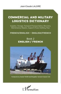 Commercial and military logistics dictionary (Book 2)