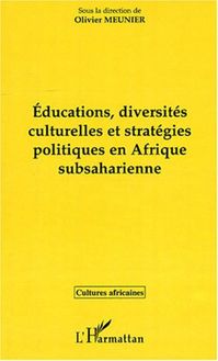 EDUCATIONS, DIVERSITÉS CULTURELLES ET STRATÉGIQUES EN AFRIQUE SUBSAHARIENNE