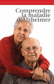 Comprendre la maladie d Alzheimer Comprendre la maladie d Alzheimer